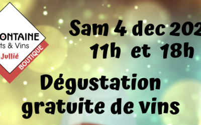 Samedi 4 décembre 11h et 18h : dégustation gratuite de vins !