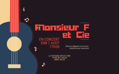 Dimanche 7 août 17h30 : Monsieur F et Cie en concert !