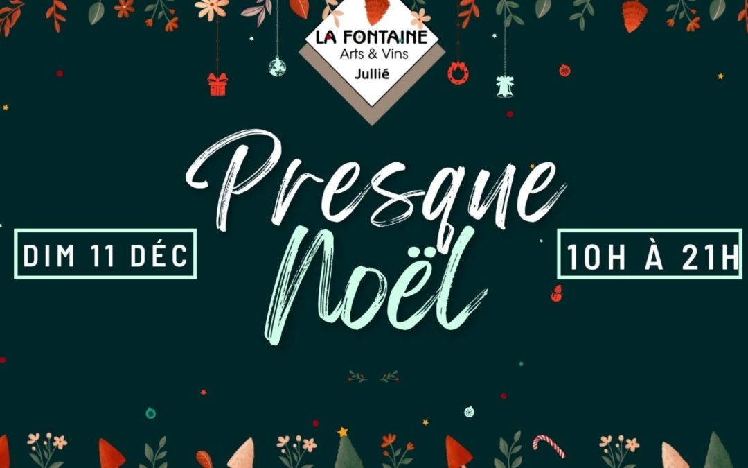 Dimanche 11 décembre, de 10h à 21h : Presque Noël !