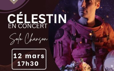 Dimanche 12 mars 17h30 : Célestin en concert