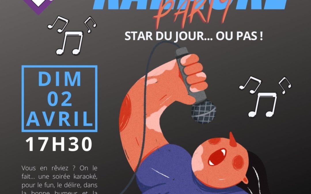 Dimanche 2 avril 17h30 : Karaoké Party !