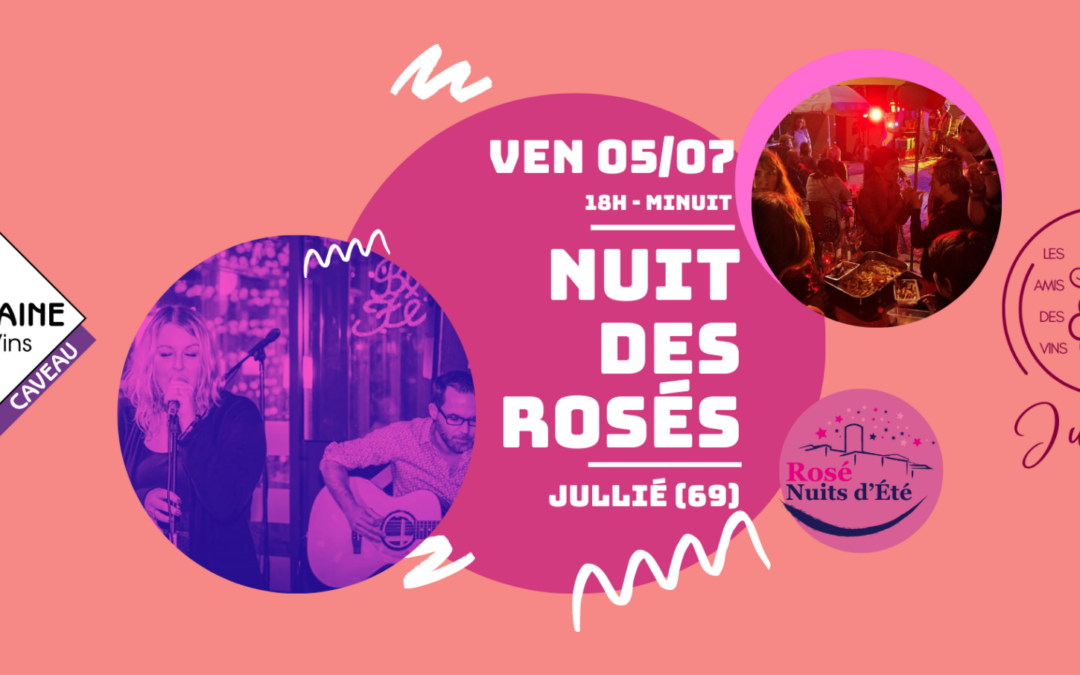 Vendredi 5 juillet : Nuit des Rosés !