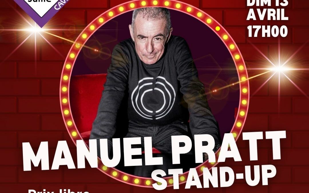 Dimanche 13 avril 17h : Manuel Pratt (Stand-up)