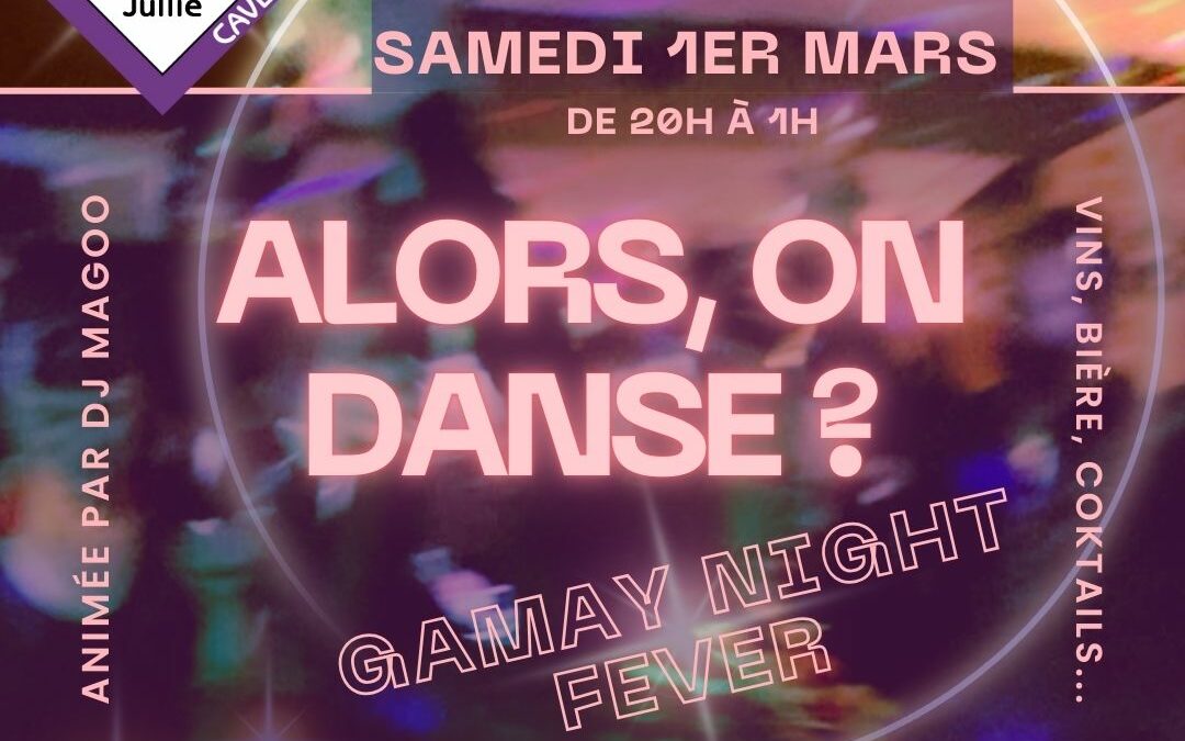Samedi 1er mars : Gamay Night Fever !
