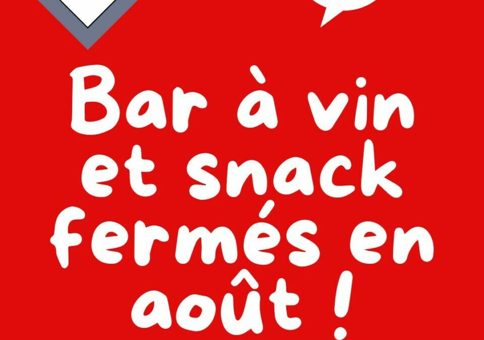 Fermeture en août… Retour en septembre !